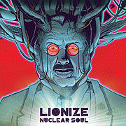 Lionize : Nuclear Soul